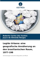 Legião Urbana: eine geografische Annäherung an den brasilianischen Raum, 1977-198 (German Edition) 6209537553 Book Cover