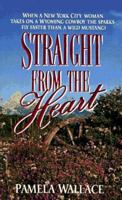 Straight from the Heart (Harper Monogram) 0061082899 Book Cover