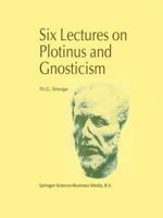 Six Lectures on Plotinus and Gnosticism 0792356489 Book Cover