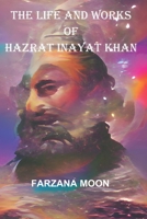 The Life and Works of Hazrat Inayat Khan B0BZFCMTYJ Book Cover