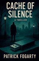 Cache Of Silence (Connor Malloy Geocaching Thriller) B0GJZ8SQ6T Book Cover