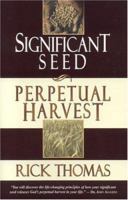 Significant Seed - Perpetual Harvest 0974088064 Book Cover