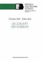 Die Zukunft Der DV-Berufe 353112367X Book Cover
