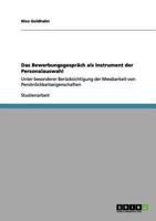Das Bewerbungsgespräch als Instrument der Personalauswahl: Unter besonderer Berücksichtigung der Messbarkeit von Persönlichkeitseigenschaften 3656090890 Book Cover