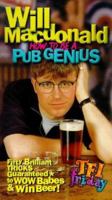 Will Macdonald: How to Be a Pub Genius: Fifty Brilliant Tricks Guaranteed to Wow Babes and Win Beer 0753503107 Book Cover