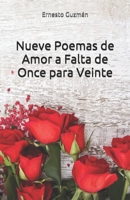 Nueve Poemas de Amor a Falta de Once para Veinte B08PJPWM56 Book Cover