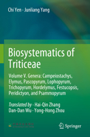 Biosystematics of Triticeae: Volume V. Genera: Campeiostachys, Elymus,Pascopyrum, Lophopyrum, Trichopyrum, Hordelymus, Festucopsis, Peridictyon, and Psammopyrum 9811900175 Book Cover