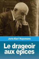 Le drageoir aux épices: et autres nouvelles 2379760314 Book Cover