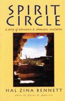 Spirit Circle: A Story of Adventure & Shamanic Revelation 0965605639 Book Cover