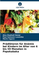 Prädiktoren für Anämie bei Kindern im Alter von 6 bis 59 Monaten in Popokabaka 6205785935 Book Cover