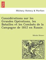 Considérations sur les Grandes Opérations, les Batailles et les Combats de la Campagne de 1812 en Russie. 124177465X Book Cover