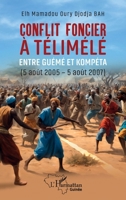 Conflit foncier à Télimélé: entre Guémé et Kompéta (5 août 2005-5 août 2007) (Harmattan Guinée) (French Edition) 233642603X Book Cover