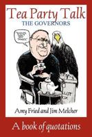 Tea Party Talk - The Governors 1479103357 Book Cover