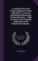 A Journal of the First French Embassy to China, 1698-1700 1022028839 Book Cover