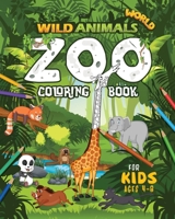Wild Animals World: Zoo Coloring Book For Kids Ages 4-8 180101020X Book Cover