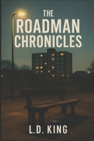 The Roadman Chronicles B0FLQ8K6PQ Book Cover