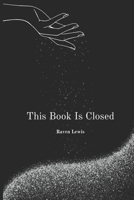 This Book is Closed B0BRHCD1Y1 Book Cover