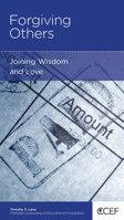 Forgiving Others: Joining Wisdom and Love 097623081X Book Cover