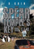 The Spear Temple's Key: Vol. II and III 1465347453 Book Cover