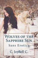Wolves of the Sapphire Sun: Sans Erotica 1495900800 Book Cover
