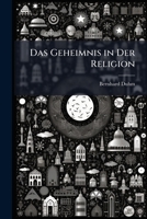 Das Geheimnis in Der Religion: Vortrag Gehalten Am 11. Februar 1896 114970019X Book Cover