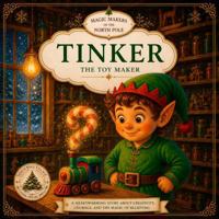 Tinker: the Toy Maker B0H41D224Y Book Cover