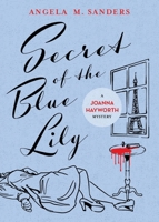 Secret of the Blue Lily 1734967501 Book Cover
