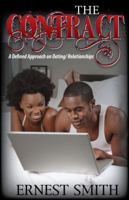 The Contract: A Defined Approach on Dating/Relationships 0615686494 Book Cover