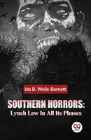 Southern Horrors: Lynch Law In All Its Phases 9357487824 Book Cover