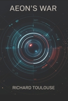 AEON's War (The Interplanetary Empire of Great Britain Series) B0GDY189ZY Book Cover
