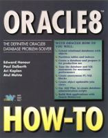 Oracle8 How-To: The Definitive Oracle8 Problem-Solver (Sams How-To) 1571691235 Book Cover