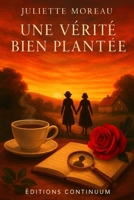 Une Vérité Bien Plantée (French Edition) B0FJ5ZKLX8 Book Cover