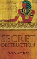 Secret Destruction 0992152305 Book Cover