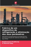 Fabrico de um dispositivo de refrigeração e otimização dos seus parâmetros: Aplicação de armazenamento de energia térmica através da utilização de ... mudança de fase (PCMs) B0CKTFDQF9 Book Cover