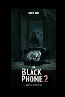 THE BLACK PHONE 2 MOVIE REVIEW: Cast, Plot, Release Date, And Why The Horror Sequel Is Worth Watching B0FPZK8RYX Book Cover