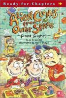 Alien Clones from Outer Space Food Fight! (Ready-for-Chapters) 0689823452 Book Cover