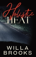 Holistic Heat 1777843243 Book Cover