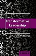 Transformative Leadership Primer 1433131978 Book Cover