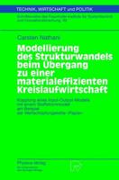 Modellierung Des Strukturwandels Beim Ubergang Zu Einer Materialeffizienten Kreislaufwirtschaft: Kopplung Eines Input-Output-Modells Mit Einem Stoffstrommodell Am Beispiel Der Wertschopfungskette Papi 3790800236 Book Cover