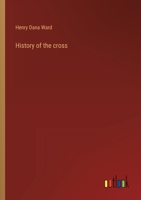 History of the cross 336812062X Book Cover