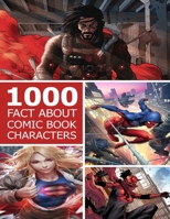 1000 Fact About Comic Book Character B091F5QSMX Book Cover