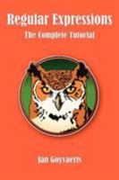 Regular Expressions: The Complete Tutorial 1411677609 Book Cover
