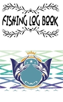 Fishing Log And Fishing Tracker And Log Book: Fishing Log Born To Fish Forced To Work Fishing Log Book Size 5�8 100 Page Best Prints Bonus . 1671217624 Book Cover