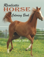 Realistic Horse Coloring Book: Wonderful World of Horses Coloring Book: An Adult Coloring Book for Horse Lovers; Big Book of Horses to Color; Horse ... Relaxation (Horse Coloring Books for Adults) 1706074956 Book Cover