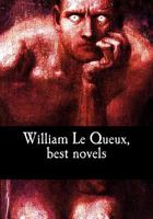 William Le Queux, Best Novels 1973807386 Book Cover