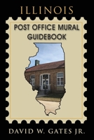 Illinois Post Office Mural Guidebook 1970088125 Book Cover