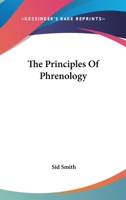 The Principles of Phrenology 0548307210 Book Cover