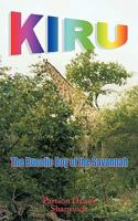 Kiru: The Bucolic Boy of the Savannah 1452088853 Book Cover