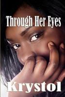 Through Her Eyes 0615597297 Book Cover