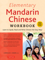 Elementary Mandarin Chinese Workbook: The Complete Language Course for Beginning Learners of Chinese (Companion Audio) 0804851255 Book Cover